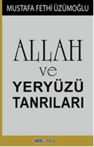 Allah ve Yeryüzü Tanrıları