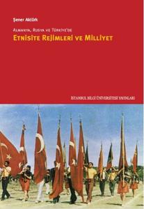 Almanya, Rusya ve Türkiye'de Etnisite Rejimleri ve Milliyet