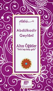 Altın Öğütler - Nefs Hep Karşı Gelir (Ciltli)