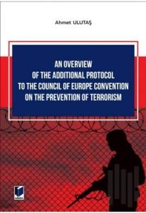 An Overview of The Additional Protocol to The Council of Europe Convention on The Prevention of Terrorism