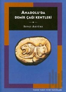 Anadolu’da Demir Çağı Kentleri