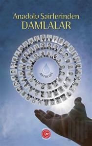 Anadolu Şairlerinden Damlalar