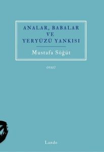 Analar Babalar ve Yeryüzü Yankısı