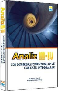 Analiz III - IV Çok Değişkenli  Fonksiyonlar ve Çok Katlı İntegraller