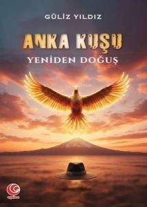 Anka Kuşu - Yeniden Doğuş