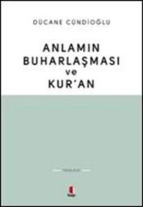 Anlamın Buharlaşması ve Kur'an