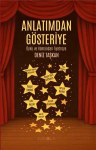 Anlatımdan Gösteriye - Öykü ve Romandan Tiyatroya