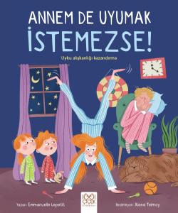 Annem De Uyumak İstemezse!