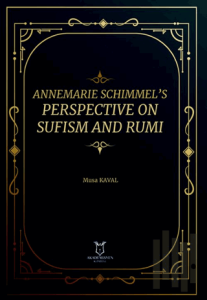 Annemarie Schimmel’s Perspective on Sufism and Rumi