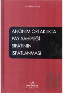 Anonim Ortaklıkta Pay Sahipliği Sıfatının İspatlanması (Ciltli)