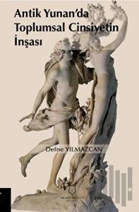 Antik Yunan’da Toplumsal Cinsiyetin İnşası