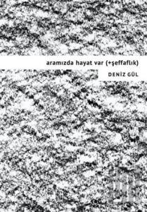 Aramızda Hayat Var (+Şeffaflık)