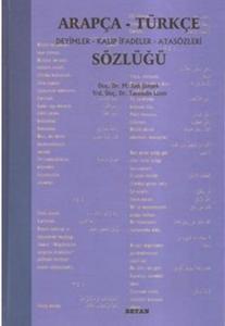 Arapça-Türkçe Deyimler Kalıp İfadeler Atasözleri Sözlüğü