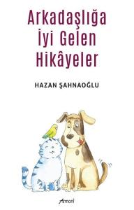 Arkadaşlığa İyi Gelen Hikayeler