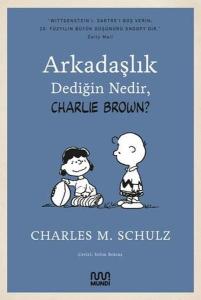 Arkadaşlık Dediğin Nedir Charlie Brown?
