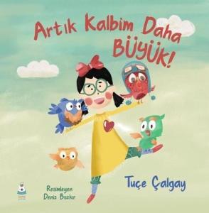 Artık Kalbim Daha Büyük!