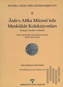 Asar-ı Atika Müzesi'nde Meskukat Koleksiyonları