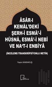 Asar-ı Kemal'deki Şerh-i Esma-i Hüsna Esma-i Nebi ve Na't-ı Enbiya