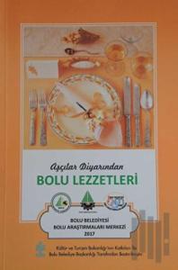 Aşçılar Diyarından Bolu Lezzetleri (Ciltli)