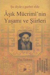 Aşık Mücrimi’nin Yaşamı ve Şiirleri