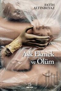 Aşk Ekmek ve Ölüm