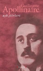 Aşk Şiirleri (Guillaume Apollinaire)