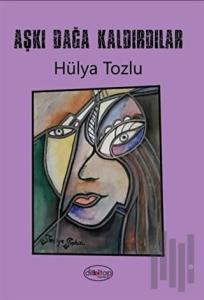 Aşkı Dağa Kaldırdılar