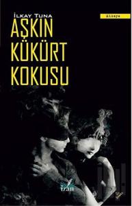 Aşkın Kükürt Kokusu