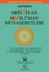 Asrımızda Hristiyan Müslüman Münasebetleri
