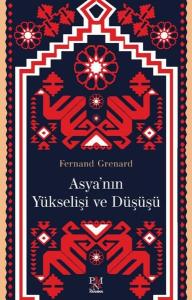 Asya'nın Yükselişi ve Düşüşü