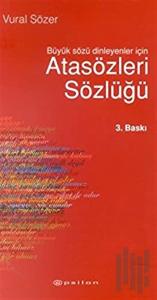 Atasözleri Sözlüğü Büyük Sözü Dinleyenler İçin