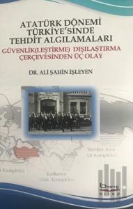 Atatürk Dönemi Türkiye'sinde Tehdit Algılamaları