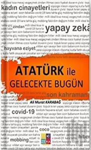 Atatürk İle Gelecekte Bugün