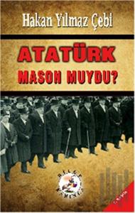 Atatürk Mason Muydu?