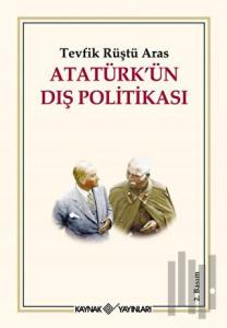 Atatürk’ün Dış Politikası