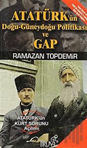 Atatürk’ün Doğu-Güneydoğu Politikası ve GAP