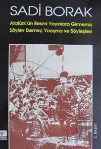 Atatürk’ün Resmi Yayınlara Girmemiş Söylev, Demeç, Yazışma ve Söyleşileri