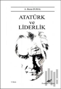 Atatürk ve Liderlik