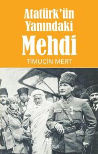 Atatürk'ün Yanındaki Mehdi