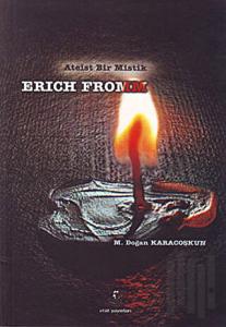 Ateist Bir Mistik Erich Fromm