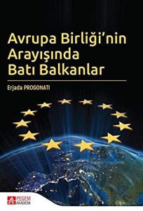 Avrupa Birliği’nin Arayışında Batı Balkanlar