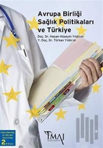 Avrupa Birliği Sağlık Politikaları ve Türkiye