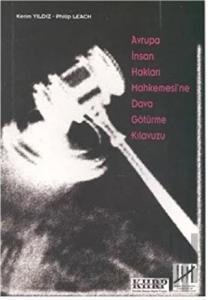 Avrupa İnsan Hakları Mahkemesi’ne Dava Götürme Kılavuzu