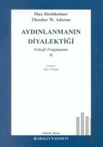 Aydınlanmanın Diyalektiği Felsefi Fragmanlar - 2