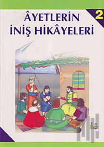 Ayetlerin İniş Hikayeleri 2