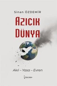 Azıcık Dünya - Akıl Yasa Evren