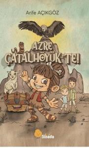 Azre Çatalhöyük'te!