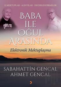 Baba İle Oğul Arasında-Elektronik Mektuplaşma