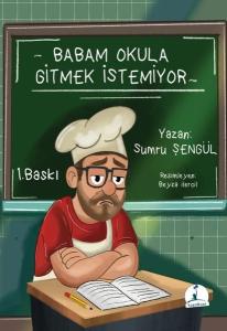 Babam Okula Gitmek İstemiyor