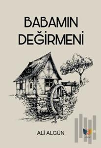 Babamın Değirmeni